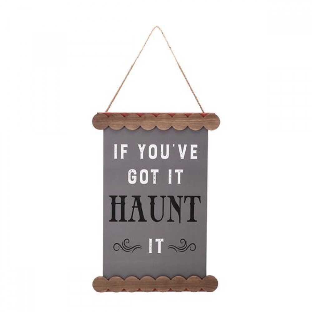 Artisasset IF YOU’VE GOT IT HAUNT IT Halloween Hanging Sign Holiday Wall Sign